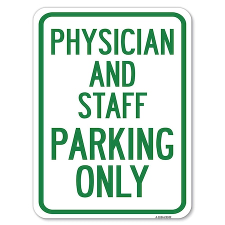 Signmission Physician and Staff Parking Heavy-Gauge Aluminum Rust Proof Parking Sign, 18" x 24", A-1824-23302 A-1824-23302